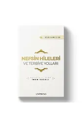 Nefsin Hileleri ve Terbiye Yolları | İhya-u Ulumiddin | İmam Gazali