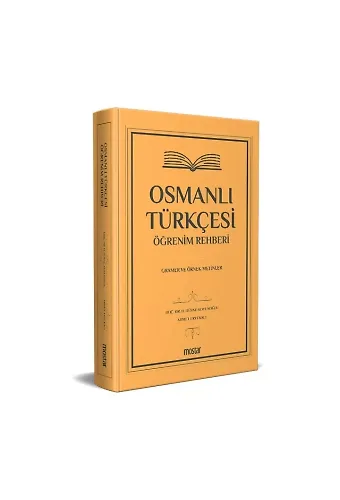 Osmanlı Türkçesi Öğrenim Rehberi | Gramer ve Örnek Metinler