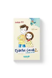 Ejderha Çocuk 2 | Kardeşlik Dersleri | Fethiye Ata