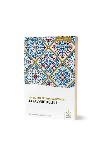 İbn Battuta Seyahatnamesinde Tasavvufi Kültür