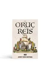 Oruç Reis | Ahmet Eren Sertbaş
