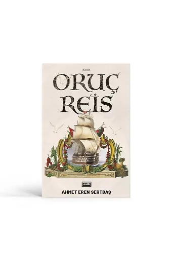 Oruç Reis | Ahmet Eren Sertbaş