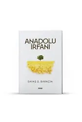 Anadolu İrfanı | Savaş Ş. Barkçin