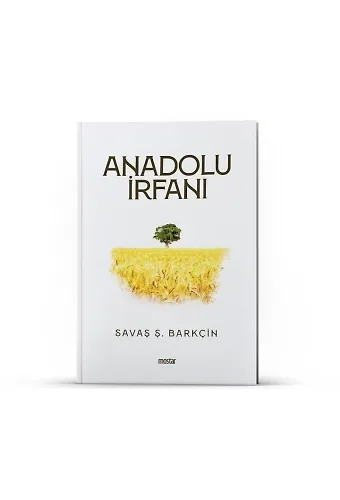 Anadolu İrfanı | Savaş Ş. Barkçin