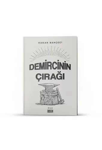 Demircinin Çırağı | Hakan Bahçeci