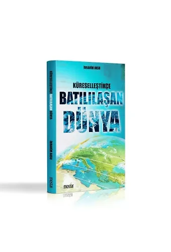 Küreselleştikçe Batılılaşan Dünya | İbrahim Aksu
