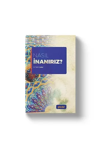 Nasıl İnanırız | Mehmet Fatih Çakır