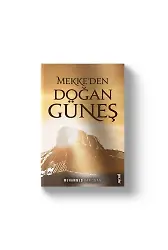 Mekkeden Doğan Güneş | Muhammed Danışman