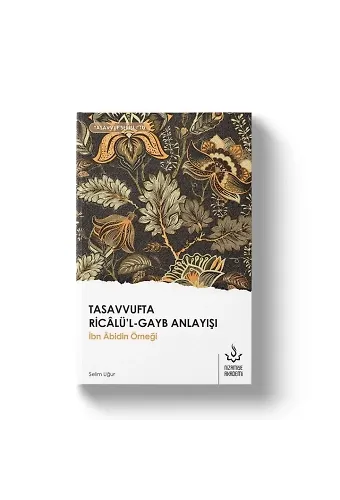 Tasavvufta Ricalül Gayb Anlayışı | Selim Uğur