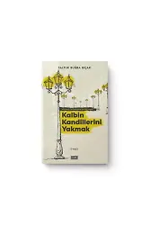 Kalbin Kandillerini Yakmak | Saltuk Buğra Bıçak