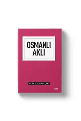Osmanlı Aklı | Savaş Barkçin