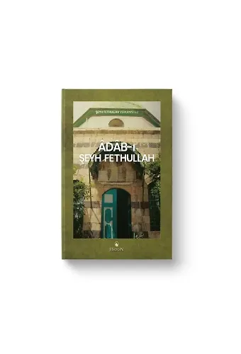 Adabı Şeyh Fethullah Türkçe | Şeyh Fethullah