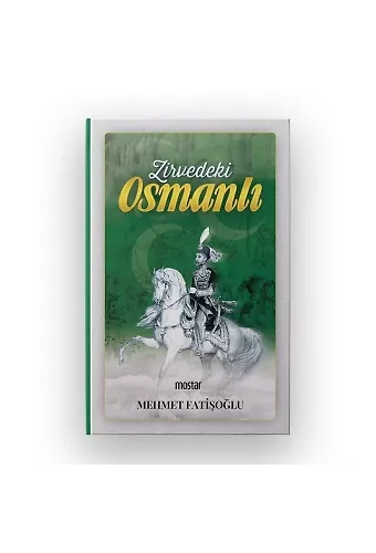 Zirvedeki Osmanlı | Mehmet Fatişoğlu