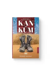 Kan ve Kum | İsmail Yılmaz