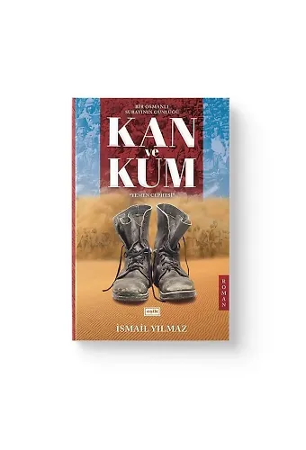 Kan ve Kum | İsmail Yılmaz