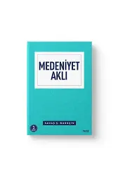 Medeniyet Aklı | Savaş Ş.Barkçin