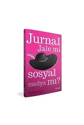 Jurnal Jale Mi Sosyal Medya Mı | Mehmet Erikli