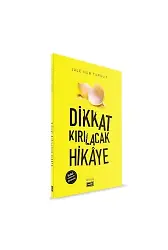Dikkat Kırılacak Hikaye | Jale Nur Turgut