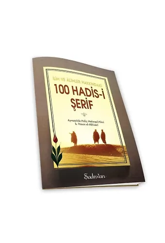 İlim ve Alimler Hakkında 100 Hadisi Şerif | Hafız Mehmet Hilmi