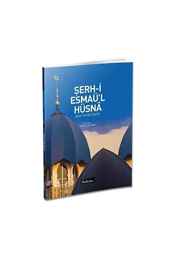 Şerhi Esmaül Hüsna | Şeyh Yakub-i Çerhi