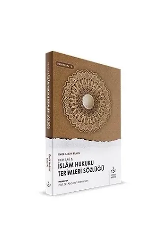 İslam Hukuku Terimleri Sözlüğü | Ömer Nasuhi Bilmen