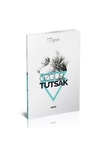 Özgür Ama Tutsak | Sulhi Ceylan