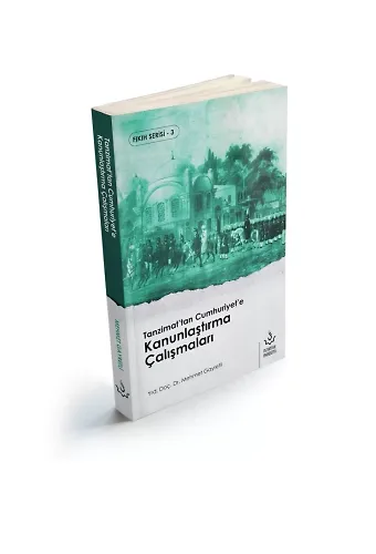 Tanzimattan Cumhuriyete Kanunlaştırma Çalışmaları | Mehmet Gayretli