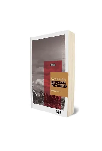 Çanakkalede Kefensiz Yatanlar | Mahmut Öztürk