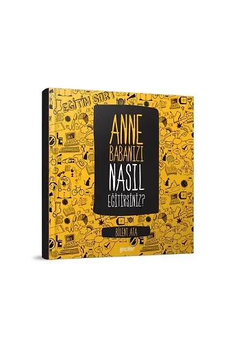 Anne Babanızı Nasıl Eğitirsiniz | Bülent Ata