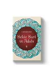 Sekiz Şart ve Adabı | Şeyh Seyid Muhammed Mübarek El Hüseyni