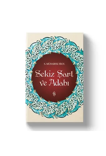 Sekiz Şart ve Adabı | Şeyh Seyid Muhammed Mübarek El Hüseyni