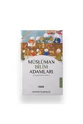 Müslüman Bilim Adamları | Mahmut Karakaş