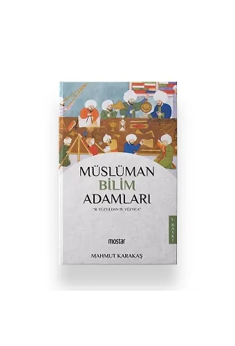 Müslüman Bilim Adamları | Mahmut Karakaş