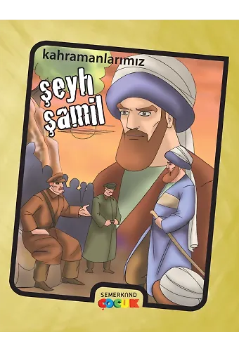 Şeyh Şamil - Kahramanlarımız | İbrahim Kalkan