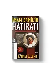 İmam Şamilin Hatıratı | H. Ahmet Özdemir