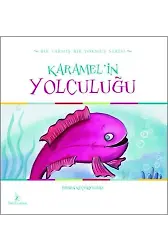 Karamelin Yolculuğu | Birsel Küçükyılmaz