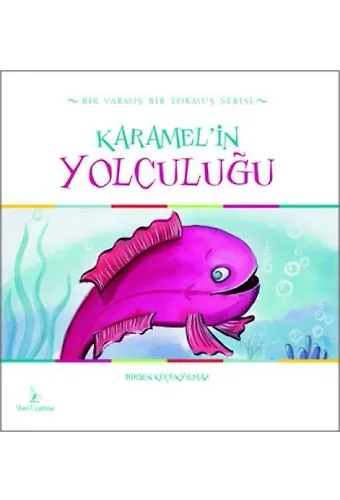 Karamelin Yolculuğu | Birsel Küçükyılmaz