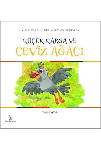 Küçük Karga ve Ceviz Ağacı | Yaşar Koca