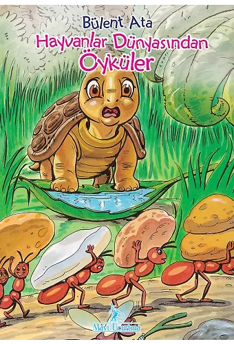 Hayvanlar Dünyasından Öyküler | Bülent Ata