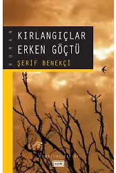 Kırlangıçlar Erken Göçtü | Şerif Benekçi