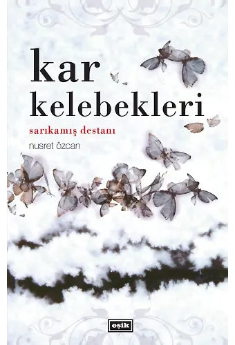 Kar Kelebekleri - Sarıkamış Destanı | Nusret Özcan