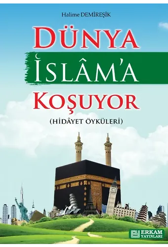 Dünya İslam'a Koşuyor - Halime Demireşik