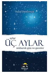 Üç Aylar Mübarek Gün ve Geceler - (Cep Boy Ciltli) - Yusuf Demireşik