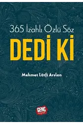 365 İzahlı Özlü Söz Dedi Ki - Mehmet Lütfi Arslan
