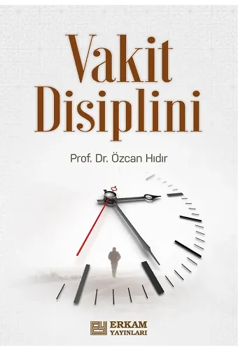 Vakit Disiplini - Prof. Dr. Özcan Hıdır