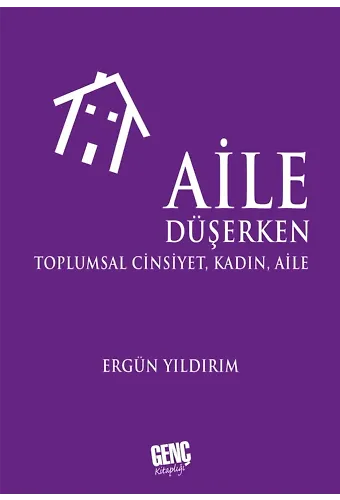 Aile Düşerken - Ergün Yıldırım