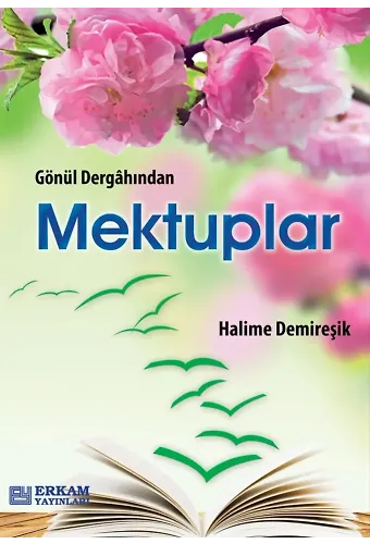 Gönül Dergahından Mektuplar - Halime Demireşik