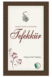 Kainat, İnsan ve Kuran'da Tefekkür - Osman Nuri Topbaş