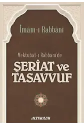 Mektubat-ı Rabbani'de Şeriat ve Tasavvuf - İmâm-ı Rabbânî