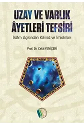 Uzay ve Varlık Ayetleri Tefsiri - Prof. Dr. Celal Yeniçeri